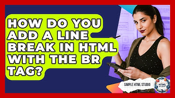 How Do You Add A Line Break In HTML With The Br Tag? - Simple HTML Studio
