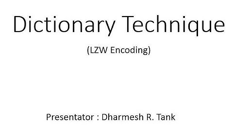 Dynamic (Adpative) Dictionary LZW Encoding