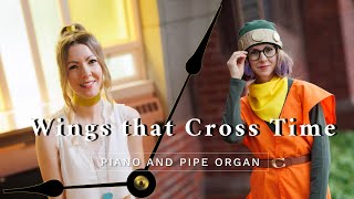 Wings that Cross Time ~ Chrono Trigger ~ Piano and Pipe Organ by Kara Comparetto 5,603 views 10 months ago 3 minutes, 25 seconds