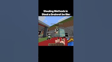 Stealing Methods in Steal a Brainrot be like: