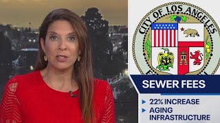 LA could soon pay 22% higher sewer fees