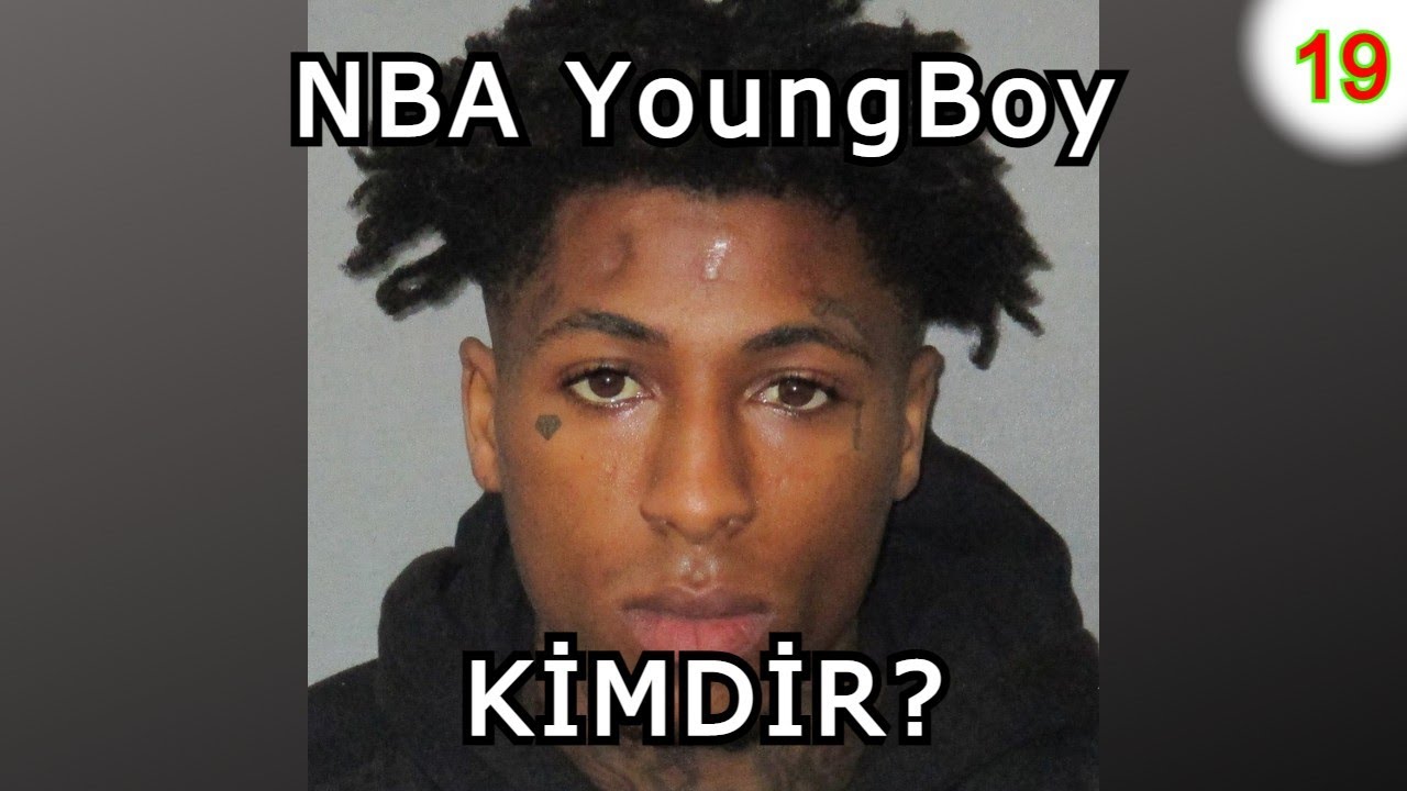 NBA Youngboy Kimdir? EPISODE 19