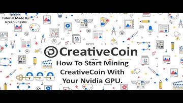 How to mine CreativeCoin With your Nivida GPU.