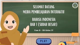 Media Pembelajaran Interaktif - Kurikulum Merdeka Kelas 4 Bab 1 Sudah Besar
