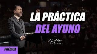 La práctica del ayuno  Freddy DeAnda