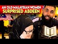 Abdeen was surprised by an old woman in maleysia see what happened