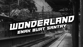 DJ WONDERLAND SLOW BASS | SOUND TIKTOK VIRAL - PLAY 21