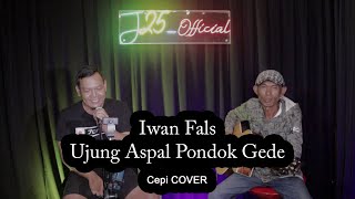 Iwan Fals - Ujung Aspal Pondok Gede | Cepi Cover Live