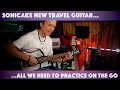 SoniCake Travel Guitar: the way to practice on the go!