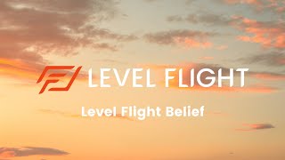 Level Flight Belief