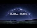 Celestial Horizons - ambient music