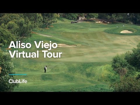 Aliso Viejo Virtual Tour | Golf and County Clubs | ClubCorp