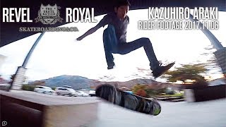 REVEL ROYAL RIDER FOOTGE "KAZUHIRO ARAKI" 2017.11.06