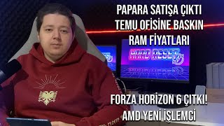 Papara Satılıyor, Temuya Baskın, Yeni İşlemci, Forza 6 Haftalık Gündem Hard Reset