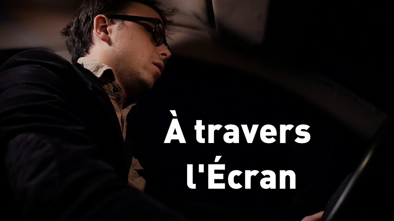 Court-Métrage " A Travers l'Ecrans "