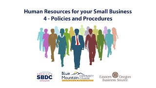 Human Resources for your Small Business (Session 2) - 4 - Policies and Procedures