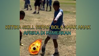 Skill sepakbola anak anak Afrika Selatan penuh atraksi 🤣