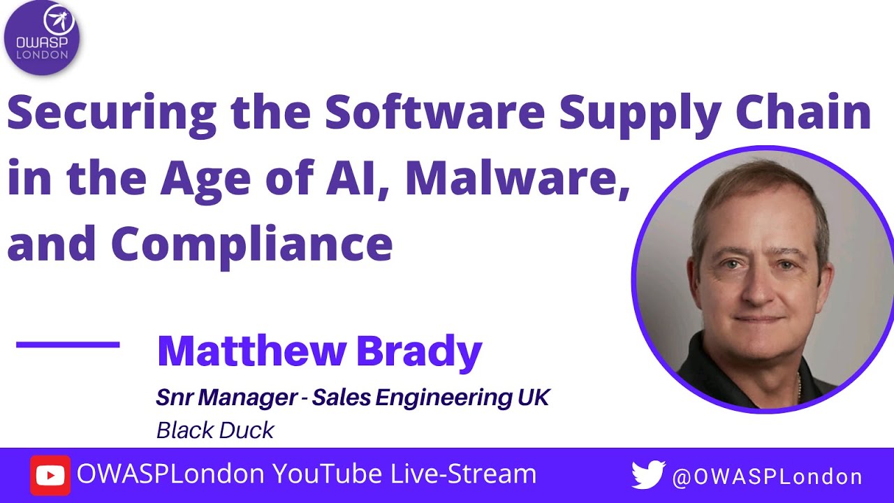 Securing the Software Supply Chain in the Age of AI, Malware, and Compliance - Matthew Brady