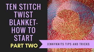 Slow and Easy Ten Stitch Twist Blanket PART TWO by jennyknits 18,412 views 6 years ago 15 minutes
