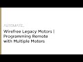 Automate | Wirefree Legacy Motors |  Programming Remote with Multiple Motors
