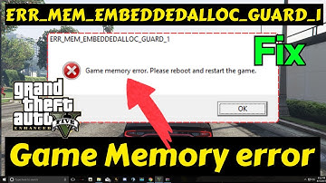 ERR MEM EMBEDDEDALLOC GUARD1 spelgeheugenfout GTA 5 oplossen