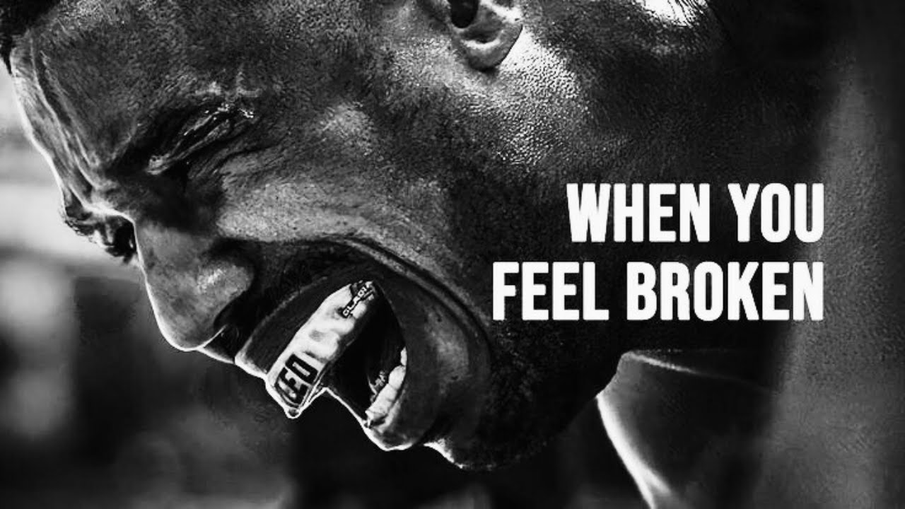 WHEN YOU FEEL BROKEN - Best Motivational Video - YouTube