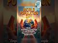 2025 July 11 : World population day