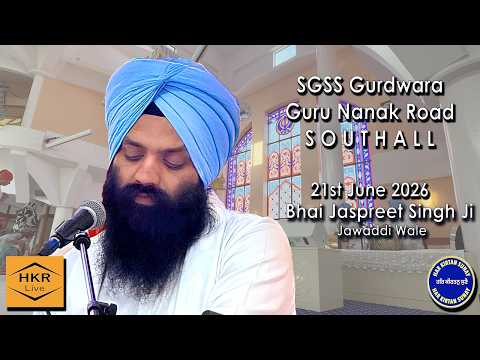 Bhai Jaspreet Singh Ji Jawaddi -  SGSS Gurdwara, Guru Nanak Rd, Southall