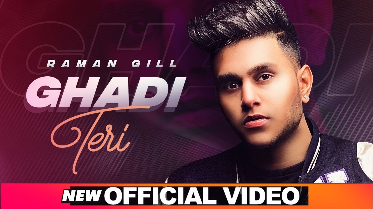 Ghadi Teri (Official Video) Raman Gill Gur Sidhu Latest Punjabi