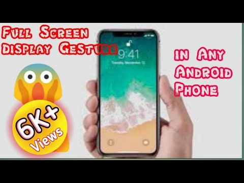 How to Enable Full Screen Display Gesture in Any Android Phone |iPhone ...