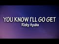 You Know I&#39;ll Go Get - Rizky Ayuba (Lyrics) Tiktok Song