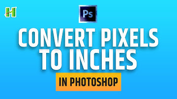 How to convert Pixel to Inch or Inches to Pixels in Photoshop