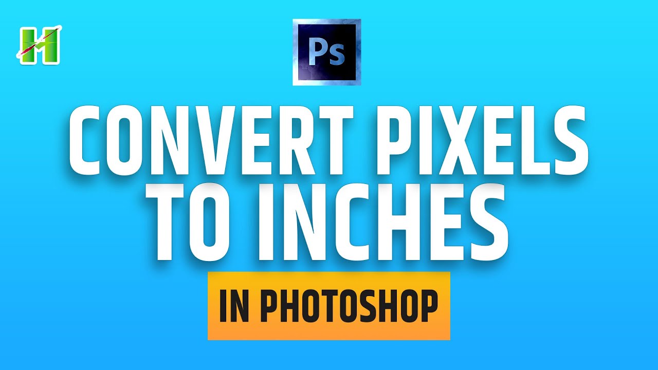 how-to-convert-pixel-to-inch-or-inches-to-pixels-in-photoshop-youtube