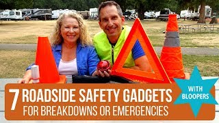 7 Roadside Safety Gadgets + Free SAFETY CHECKLIST + BLOOPERS!