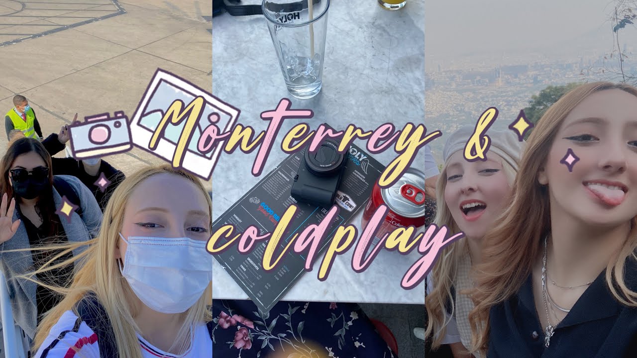 Vlog - Monterrey and Coldplay concert