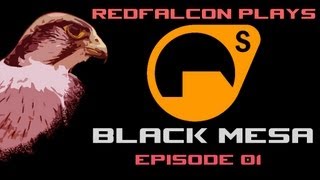 RedFalcon Plays Black Mesa - E01 Late for Work