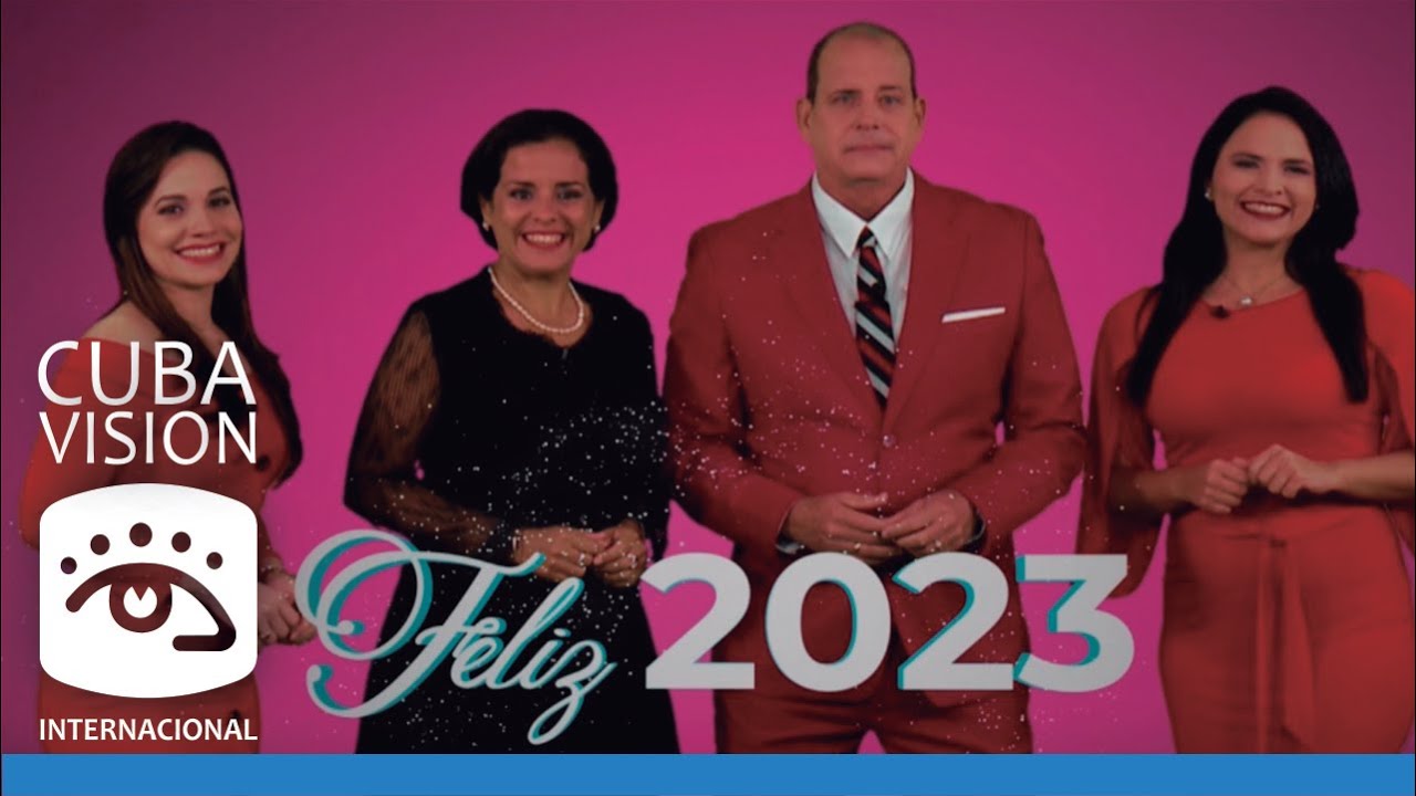 La familia de Cubavisión Internacional les desea un feliz 2023