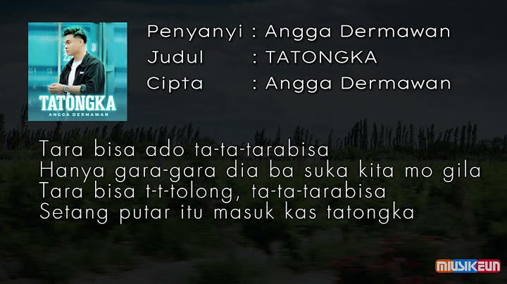 TATONGKA - ANGGA DERMAWAN (Lirik Video)