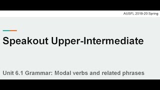 UP-INT 6.1 Grammar: Modal & Modal-like Verbs