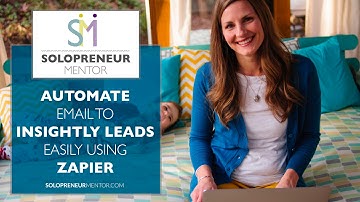 How to Automate Email Leads to Insightly Easily Using Zapier