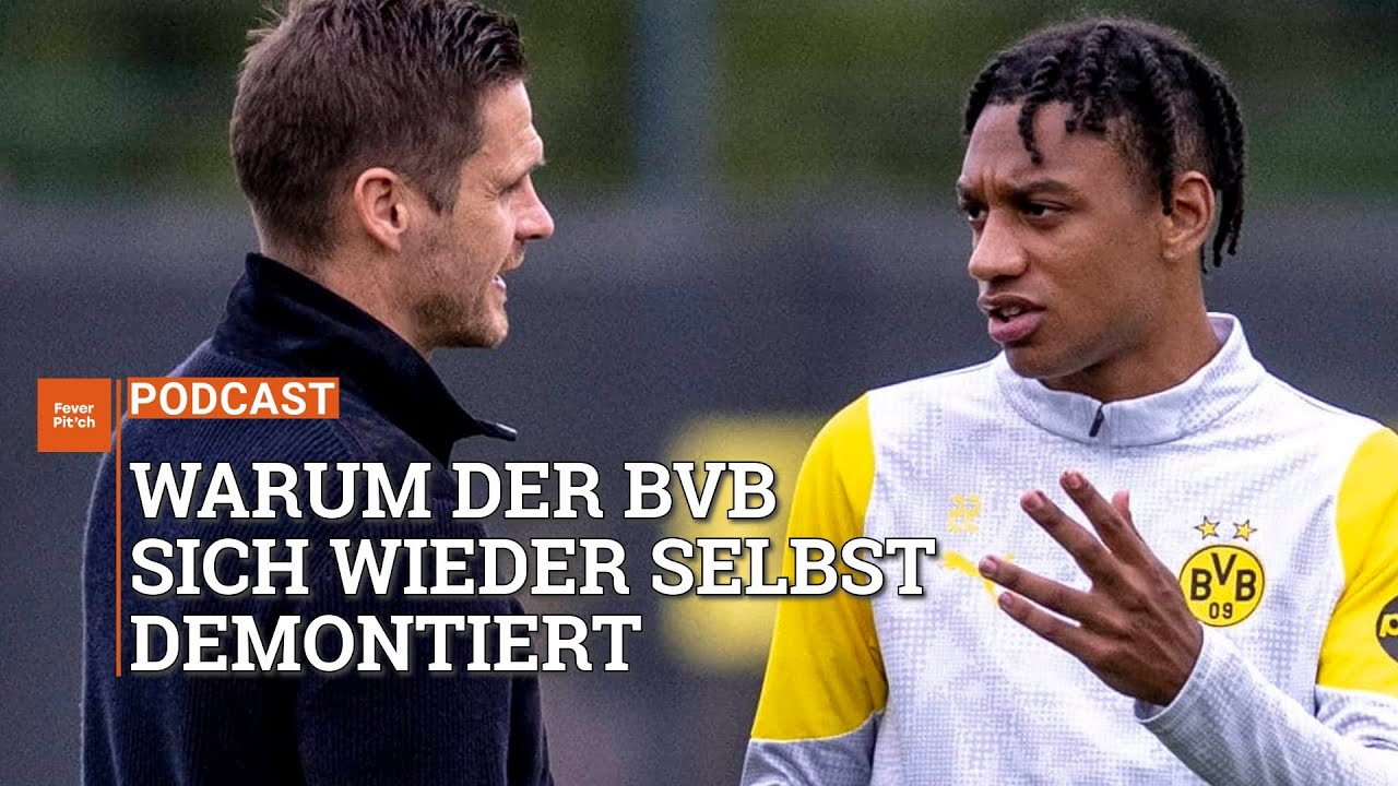 Warum sich der BVB wieder selbst demontiert (mit Lars Pollmann)