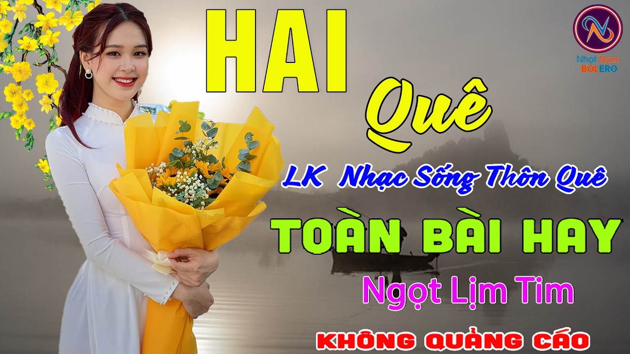 HAI Quê❤LK Nhạc Sống Thôn Quê Không Quảng Cáo❤TOÀN BÀI HAY NHẤT Phê Mãn Nhãn❤Mở Loa Hết Cỡ Sởn Da Gà