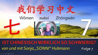 „Ist Chinesisch wirklich so schwierig?“ (7) (von und mit Sonja „SONNI“ Hubmann)