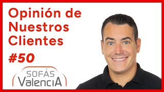 #50 Testimonios Reales de Gente Real ✅ SOFÁS VALENCIA