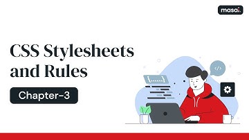 Learn CSS Stylesheets and Rules | Chapter-3