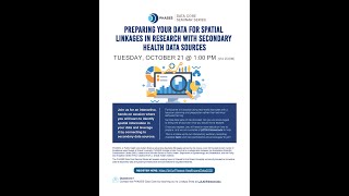 Preparing your data for spatial linkages in research with secondary health data sources