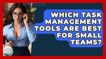 Which Task Management Tools Are Best For Small Teams? - The Personal Growth Path