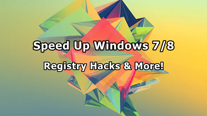 Speed Up Windows 7/8 - Registry Hacks & More!