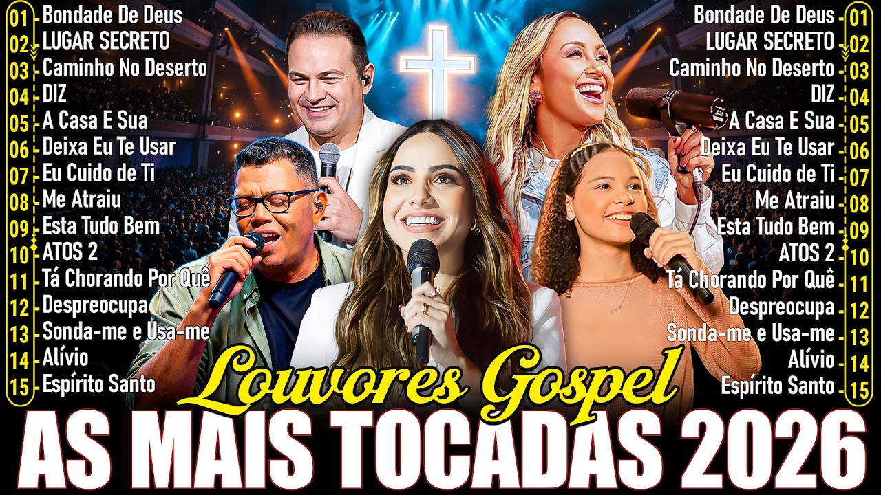Louvores de Adoração - As Melhores Músicas Gospel Mais Tocadas, Hinos Para Sentir a Presença de Deus