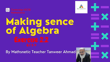Making Sense of Algebra|Ex. 2.2 Q 3-4|Cambridge IGCSE Maths|Lecture 27